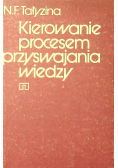 Kierowaniem procesem przyswajania wiedzy