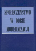Społeczeństwo w dobie modernizacji