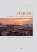Starość w dzielnicy poprzemysłowego miasta
