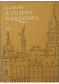 A tu jest Warszawa
