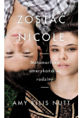 Zostać Nicole Metamorfoza amerykańskiej rodziny