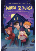 Tajemnica domu nad jeziorem. Banda z Burej. Tom 5