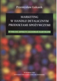 Marketing w handlu detalicznym produktami spożywczymi