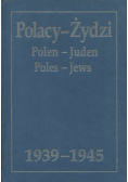 Polacy - Żydzi 1939 - 1945