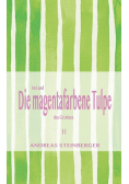 Die magentafarbene Tulpe