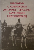 Wspomnienia o odrębnościach zwyczajach i obyczajach kawaleryjskich II Rzeczypospolitej