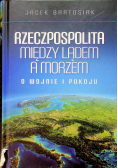 Rzeczpospolita między lądem a morzem