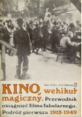 Kino wehikuł magiczny przewodnik osiągnięć filmu fabularnego Podróż pierwsza 1913  1949