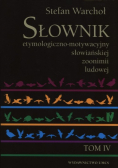 Słownik etymologiczno-motywacyjny słów Tom 4