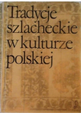 Tradycje szlacheckie w kulturze polskiej