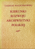 Kierunki rozwoju archiwistyki polskiej