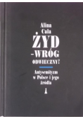 Żyd  wróg odwieczny Antysemityzm w Polsce i jego źródła
