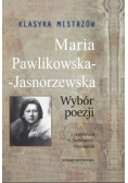 Klasyka mistrzów Pawlikowska-Jasnorzewska Wybór poezji