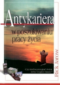 Antykariera w poszukiwaniu pracy  życia