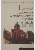 Ludność żydowska w województwie śląskim w latach 1922-1939