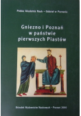 Gniezno i Poznań w państwie pierwszych Piastów