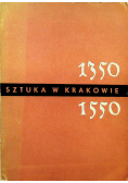 Sztuka w Krakowie w latach 1350 1550