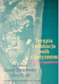 Terapia i edukacja osób z autyzmem