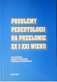 Problemy pedeutologii na przełomie XX i XXI wieku