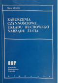 Zaburzenia czynnościowe układu ruchowego narządu żucia