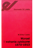 Wzrost i wahania cykliczne 1870 1913