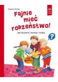Fajnie mieć rodzeństwo!