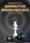 Innowacyjne wrogie przejęcie