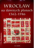 Wrocław na dawnych planach 1562 1946