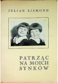 Patrząc na moich synków, 1931r.