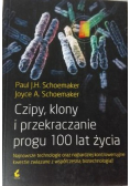 Czipy klony i przekraczanie progu 100 lat życia