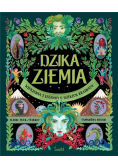 Dzika Ziemia Wierzenia i legendy o dzikich krainach