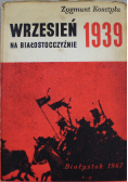 Wrzesień na Białostocczyźnie 1939