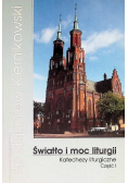 Światło i moc liturgii Część I