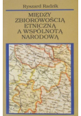 Radzik Między Zbiorowością Etniczną A Wspólnotą Narodową