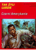 Tak żyli ludzie Czarni Amerykanie