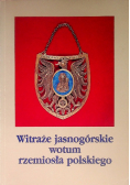 Witraże jasnogórskie wotum rzemiosła polskiego
