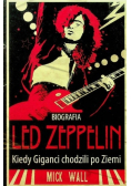 Led Zeppelin Kiedy giganci chodzili po Ziemi