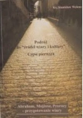 Podróż do źródeł wiary i kultury Część 1