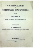 Chrześcijanin w Talmudzie Żydowski czyli Tajemnice Reprint 1892 r.