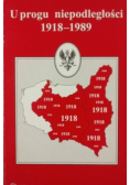 U progu niepodległości 1918 – 1989
