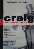 Craig mit sztuki teatru