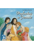 Posłuchaj o Jezusie