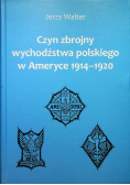 Czyn zbrojny wychodźstwa polskiego w Ameryce 1914 1920
