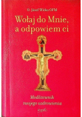 Wołaj do Mnie a odpowiem ci