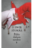 Polskie złudzenia narodowe