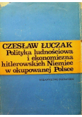 Polityka ludnościowa i ekonomiczna hitlerowskich Niemiec w okupowanej Polsce