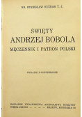 Święty Andrzej Bobola męczennik i patron polski 1938 r