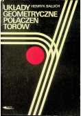Układy geometryczne połączeń torów