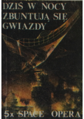 Dziś w nocy zbuntują się gwiazdy