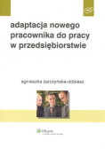 Adaptacja nowego pracownika do pracy w przedsiębiorstwie
